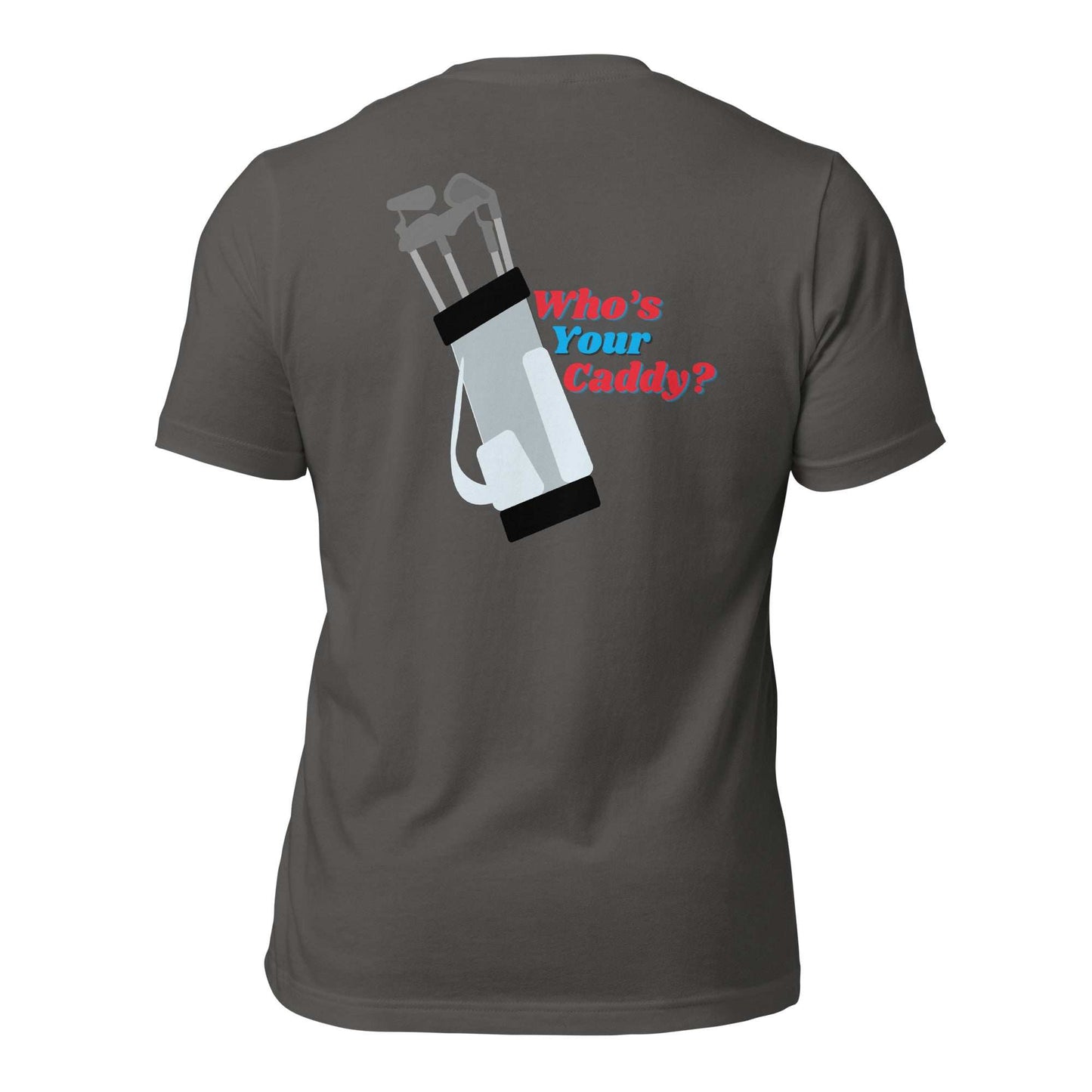 Who's Your Caddy Tee Shirt