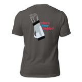 Who's Your Caddy Tee Shirt