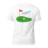 Rather Be Golfing Tee Shirt