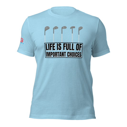 Life Choices Tee Shirt 